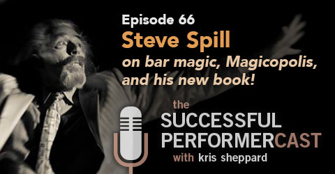 S6E6: Steve Spill — Bar Magic, Magicopolis, and His New Book!