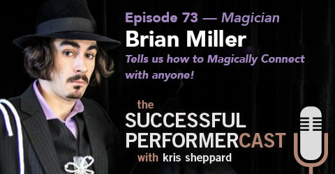 S7E1: Brian Miller — Magically Connecting with your Audience
