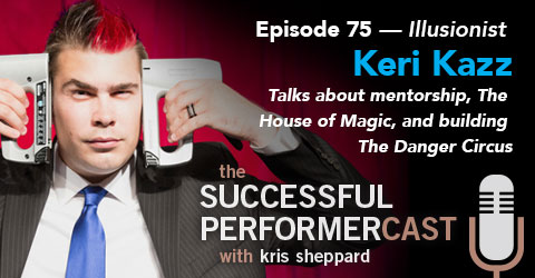 S7E3: Keri Kazz — Talks Mentoring and The Danger Circus