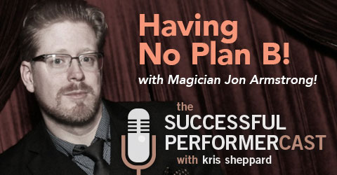 S7E11: Jon Armstrong — No Plan B to Magic!