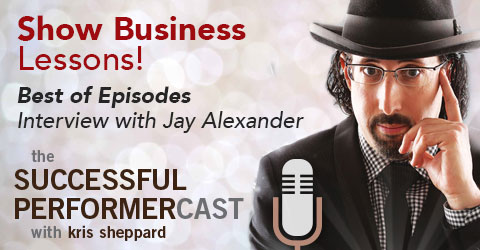 BO5-Jay-Alexander-Show-Biz-Lessons