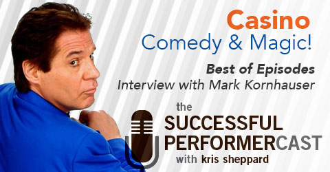 Best of Episodes: Casino Comedy & Magic with Mark Kornhauser